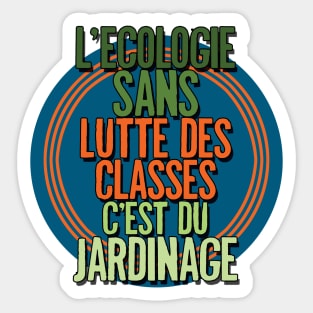 L'ecologie sans lutte des classes... Sticker